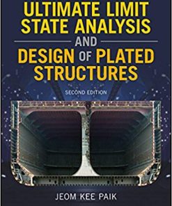 Ultimate Limit State Analysis and Design of Plated Structures 2nd