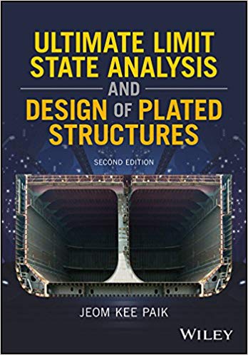 Ultimate Limit State Analysis and Design of Plated Structures 2nd