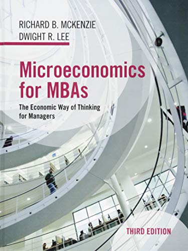 Microeconomics For Mbas The Economic Way Of Thinking For Managers 3Rd