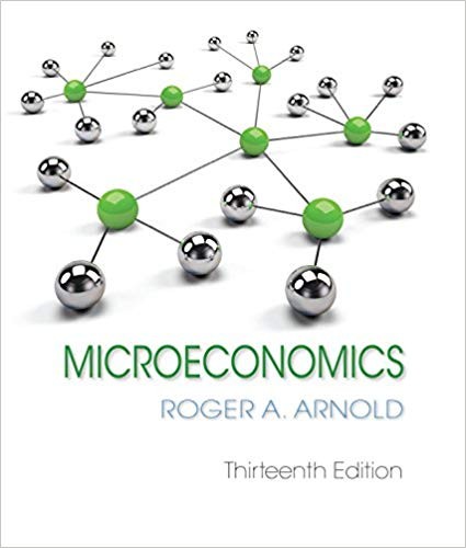 Microeconomics 13th by Roger A Arnold