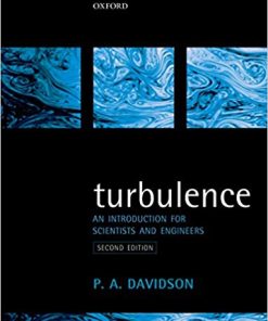 Turbulence An Introduction for Scientists and Engineers 2nd