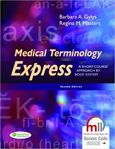Medical Terminology Express A ShortCourse Approach by Body System 2nd