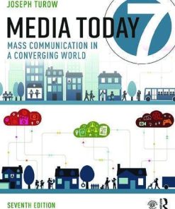 Media Today Mass Communication In A Converging World 7Th