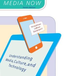 Media Now Understanding Media Culture And Technology