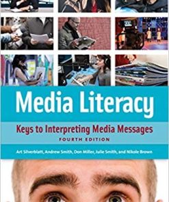 Media Literacy Keys to Interpreting Media Messages 4th