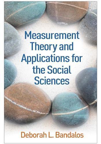 Measurement Theory And Applications For The Social Sciences