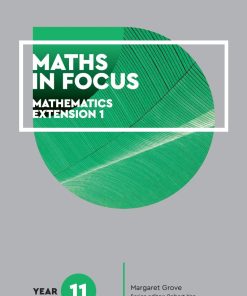 Maths in Focus 11 Mathematics Extension 1 3rd 3E