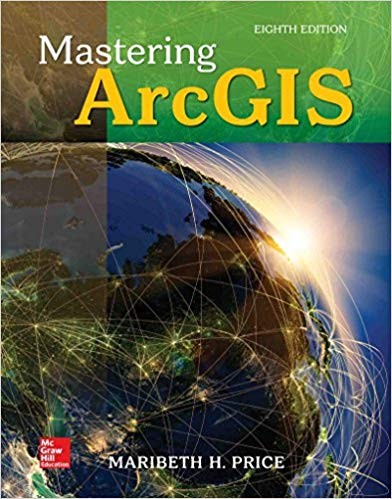 Mastering ArcGIS 8th by Maribeth Price