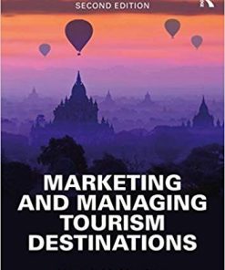 Marketing and Managing Tourism Destinations 2nd