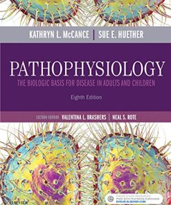 PathophysiologyThe Biologic Basis for Disease in Adults and Children 8th