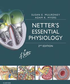 Netters Essential Physiology Netters Essential Physiology Netter Basic Science 2nd