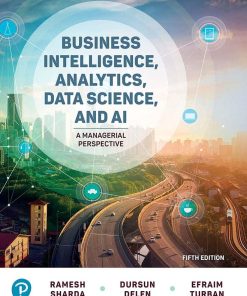 Business Intelligence Analytics Data Science and AI A Managerial Perspective 5th