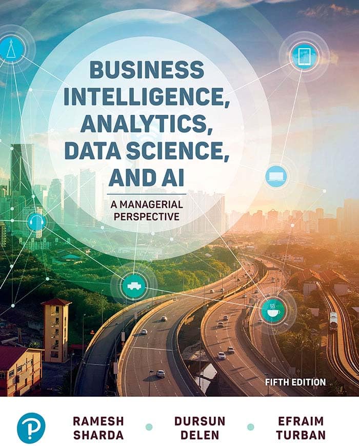 Business Intelligence Analytics Data Science and AI A Managerial Perspective 5th