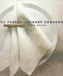 The French Laundry Cookbook The Thomas Keller Library