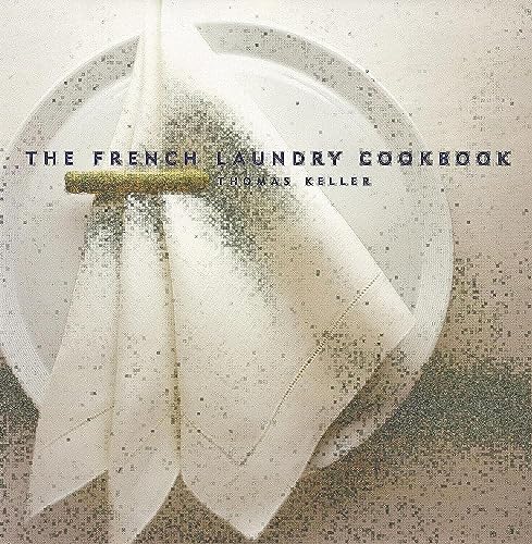 The French Laundry Cookbook The Thomas Keller Library