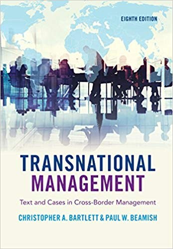Transnational Management Text and Cases in CrossBorder Management 8th