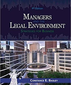 Managers and the Legal Environment Strategies for Business 9th