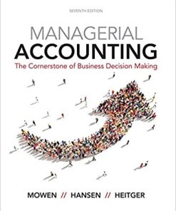 Managerial Accounting The Cornerstone of Business DecisionMaking 7th