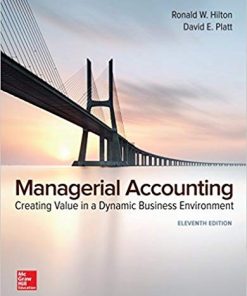 Managerial Accounting Creating Value in a Dynamic Business Environment 11th
