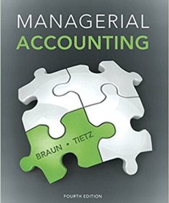 Managerial Accounting 4th by Karen W Braun