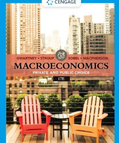 Macroeconomics Private and Public Choice 17th 17E James Gwartney