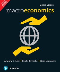 Macroeconomics 8th 8E Andrew Abel Ben Bernanke