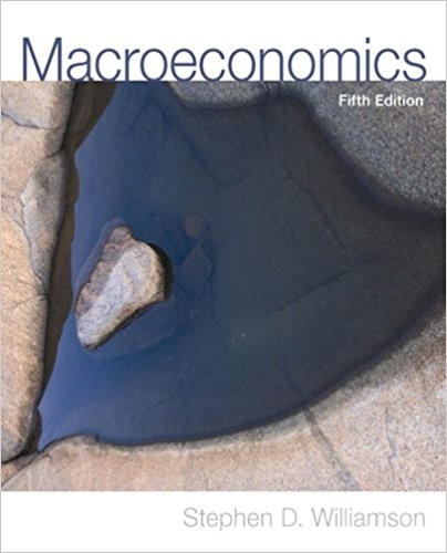 Macroeconomics 5th by Stephen D Williamson