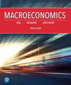 Macroeconomics 10th 10E Andrew Abel Ben Bernanke