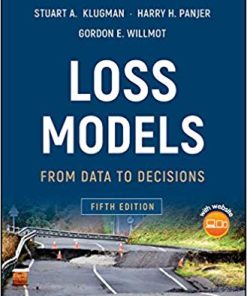 Loss Models From Data to Decisions 5th