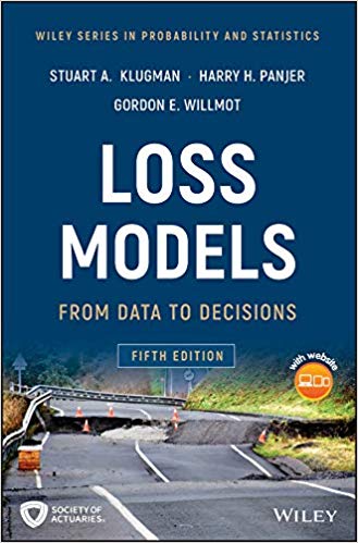 Loss Models From Data to Decisions 5th