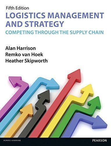 Logistics Management And Strategy 5Th Competing Through The Supply Chain 5Th