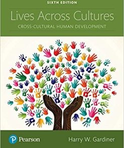 Lives Across Cultures CrossCultural Human Development 6th
