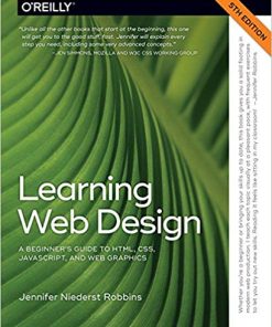Learning Web Design A Beginner8217s Guide to HTML CSS JavaScript and Web Graphics 5th