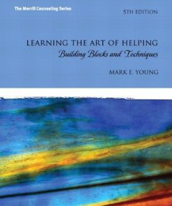 Learning The Art Of Helping Building Blocks And Techniques 5Th
