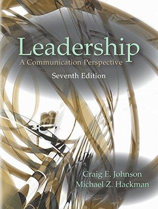 Leadership A Communication Perspective Seventh 7Th