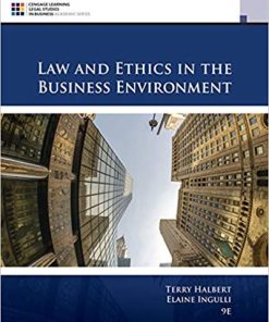 Law and Ethics in the Business Environment 9th by Terry Halbert