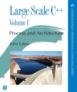Large Scale C Vol1 Process and Architecture John Lakos