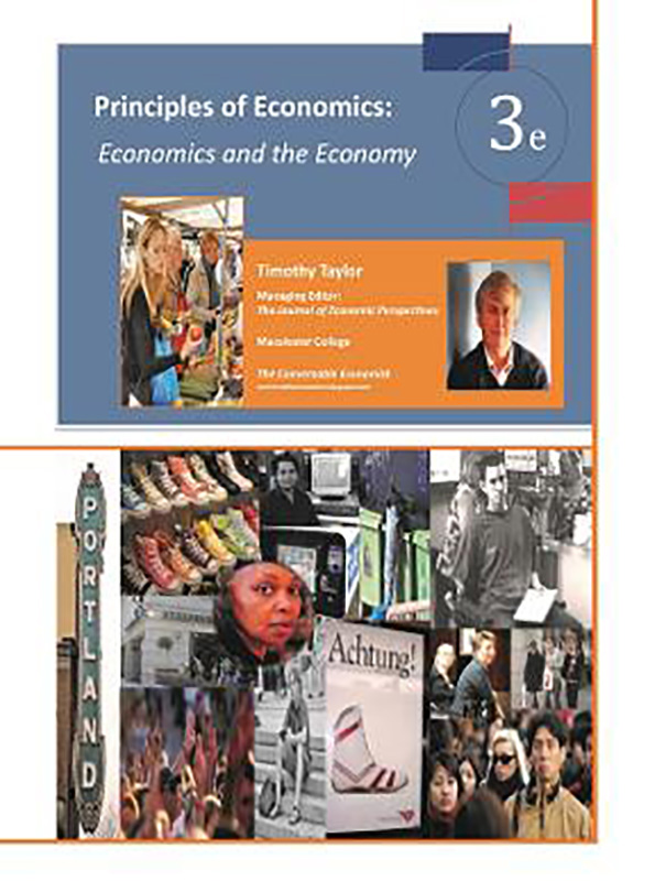 Timothy Taylors Principles of Economics Economics and the Economy 3rd 3E