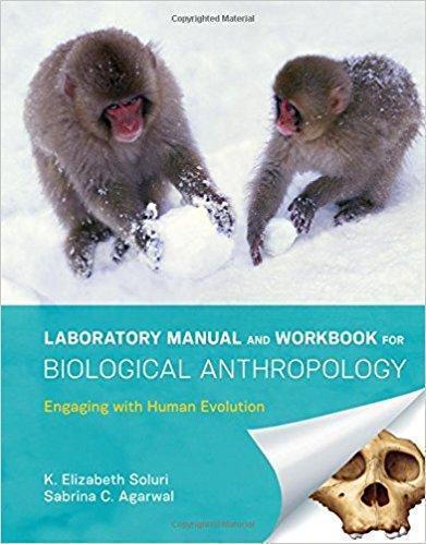 Laboratory Manual And Workbook For Biological Anthropology Engaging With Human Evolution
