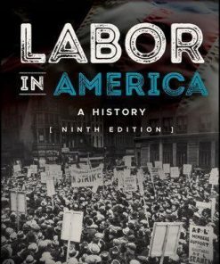 Labor In America A History 9th