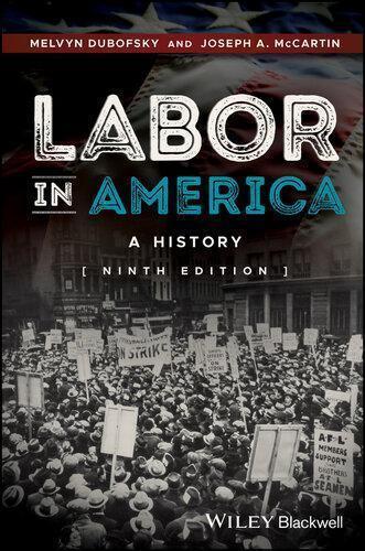 Labor In America A History 9th