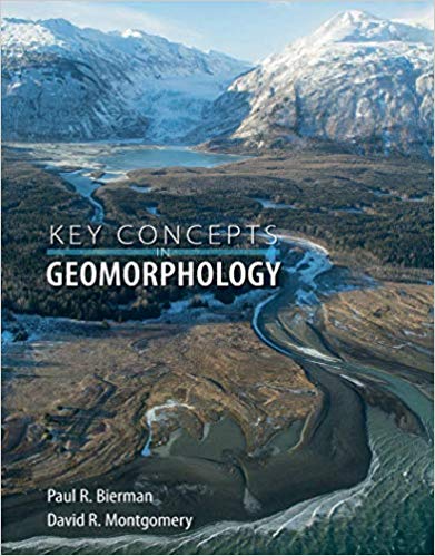 Key Concepts in Geomorphology by Paul Bierman