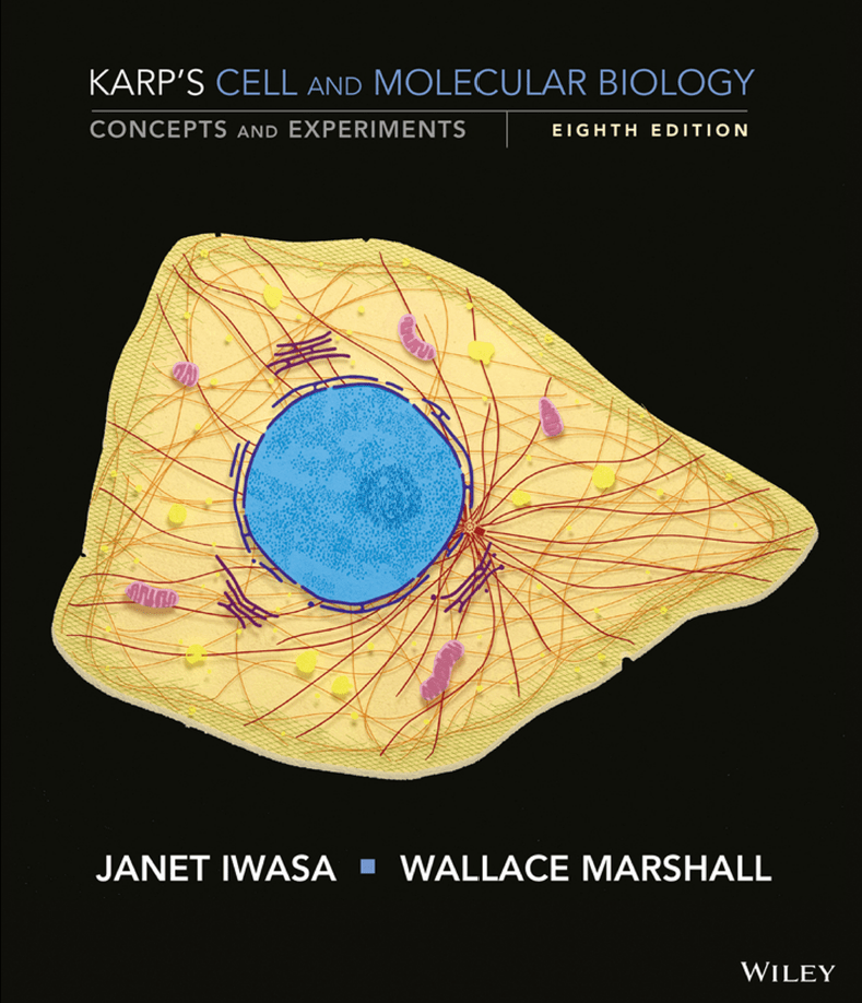 Karp8217s Cell and Molecular Biology Concepts and Experiments 8th
