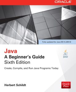 Java A Beginners Guide 6th 6E Herbert Schildt