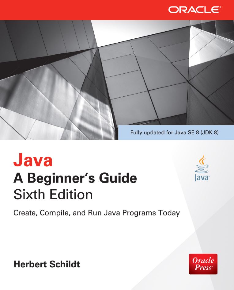Java A Beginners Guide 6th 6E Herbert Schildt