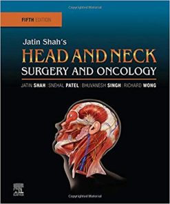 Jatin Shah8217s Head and Neck Surgery and Oncology 5th