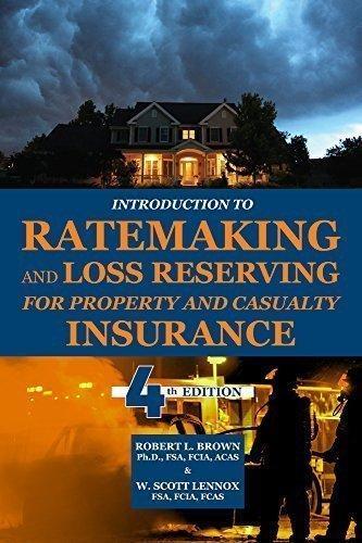 Introduction To Ratemaking And Loss Reserving For Property And Casualty Insurance 4Th