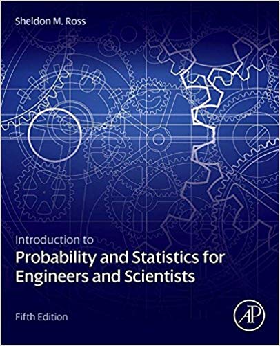 Introduction to Probability and Statistics for Engineers and Scientists 5th