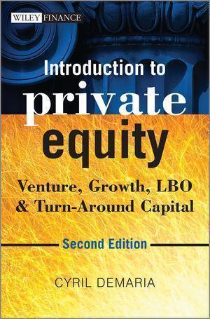 Introduction To Private Equity Venture Growth Lbo Turn Around Capital 2nd
