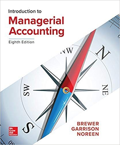 Introduction to Managerial Accounting 8th by Peter C Brewer Professor